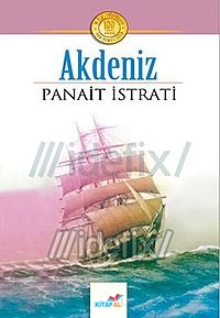 Akdeniz Panait İstrati - AKDENİZ ÖZETİ - PANAİT ISTRATİ